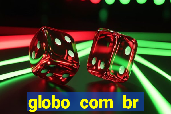 globo com br absolutamente noticias